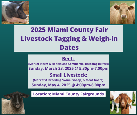 2025 Miami County Livestock Weigh-Tag-In Dates